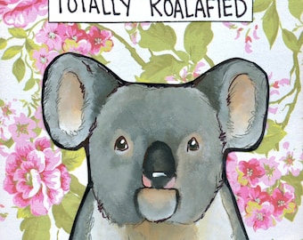 Koalafied, Koala bear wall art print