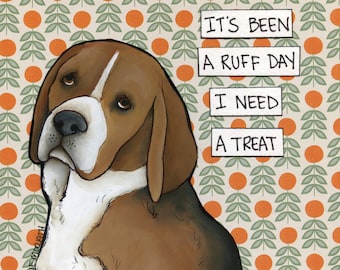 Ruff Day, Beagle dog wall art print. Great gift ideas for dog lovers.