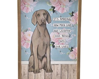 LOVE AND LAUGHTER, Weimaraner dog handmade wall art sign