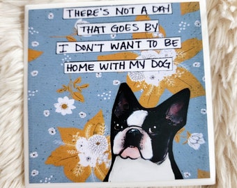 Home With My Dog Boston Terrier coaster tile