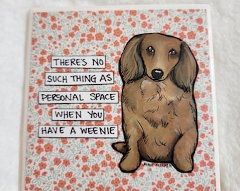 Personal Space, dachshund dog decorative coaster tile