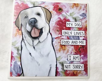 Dog Only Loves, yellow Labrador Retriever dog coaster tile