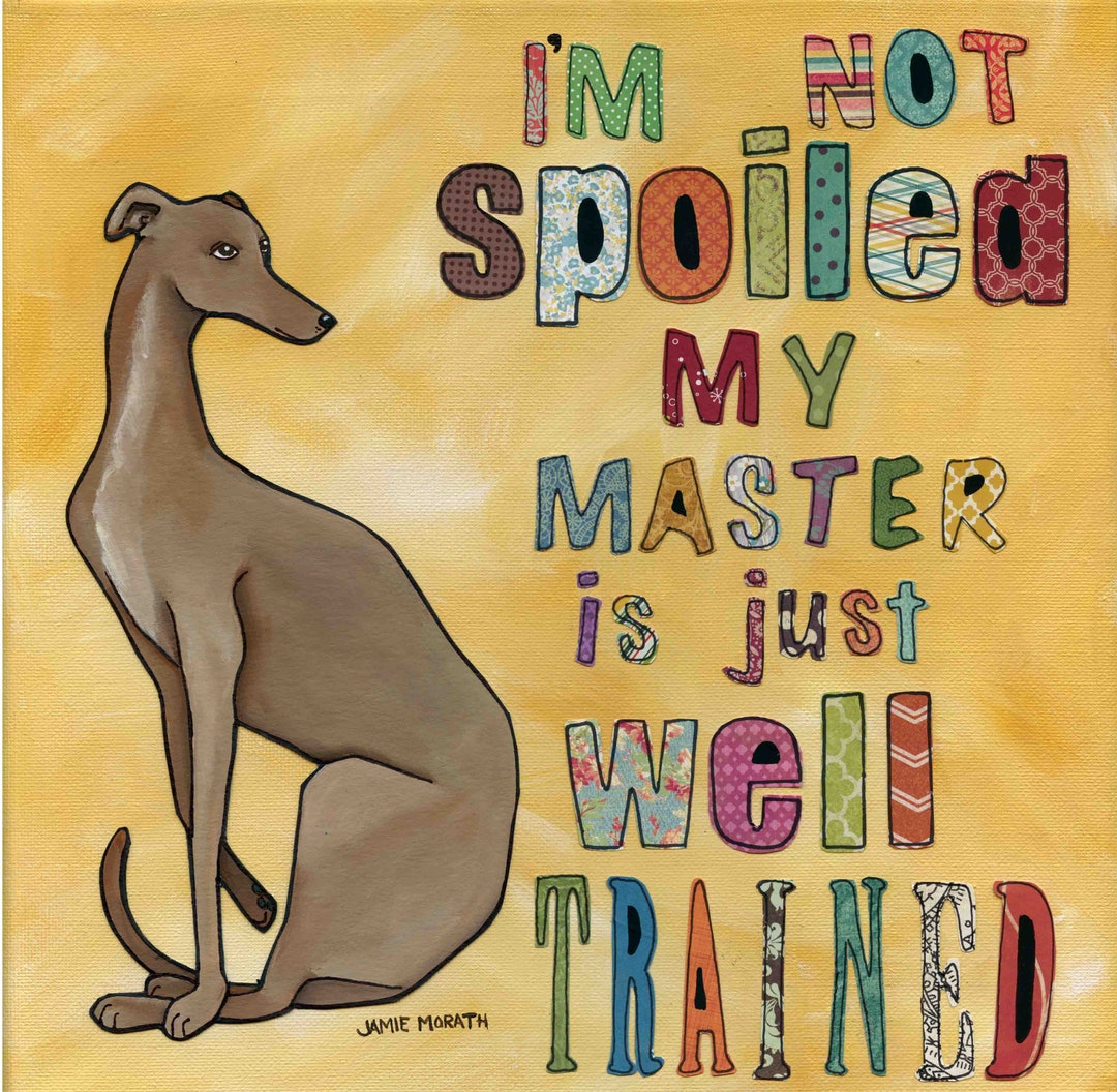 Well Trained, Greyhound Dog Art Print Etsy