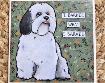 I Barked, Havanese dog decorative coaster tile