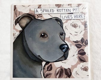 Spoiled Rotten Pit, Pitbull dog decorative coaster tile