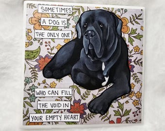 Fill Your Empty Heart, Mastiff dog coaster tile