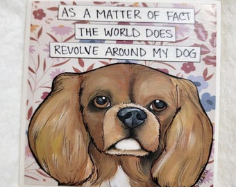 Matter of Fact, Cavalier King Charles Spaniel dog decorative coaster tile
