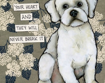 Never Break It, Maltese dog wall art print gifts