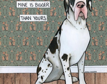 Bigger Than Yours, Great Dane wall art print gifts