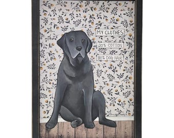 MY CLOTHES, Black Labrador Retriever dog handmade wall art sign