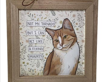 NOT MY TORNADO, Cat handmade wall art sign