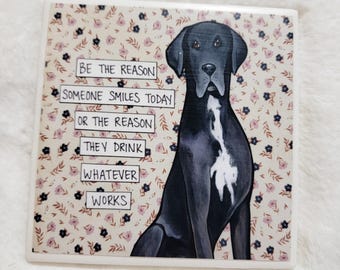 Be the Reason, Great Dane dog decorative coaster tile