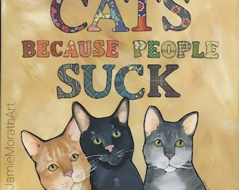 People Suck, cat art print