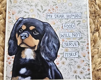 My Dear Human, Cavalier King Charles Spaniel dog decorative coaster tile