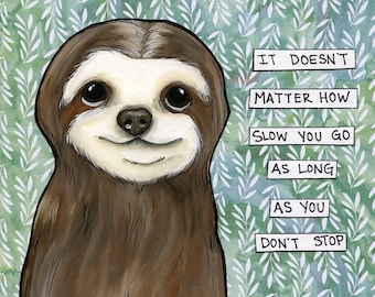 Slow You Go, sloth art print