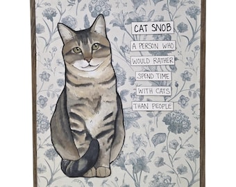 CAT SNOB, hand painted tabby cat wall art sign