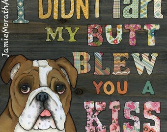 Blew You A Kiss, English Bulldog wall art print gifts