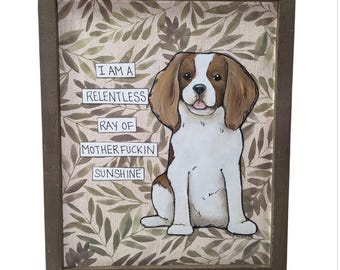RAY OF SUNSHINE, Cavalier King Charles Spaniel dog handmade original wall art sign