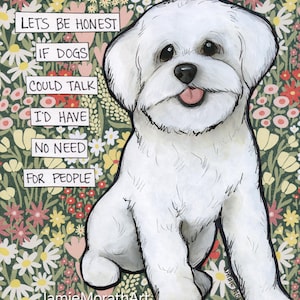 Let&#39;s Be Honest, Bichon Frise dog wall art print. Great gift ideas for dog lovers.