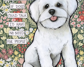 Let's Be Honest, Bichon Frise dog wall art print. Great gift ideas for dog lovers.