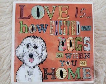 Excited Your Dog Gets Maltese ceramic tile