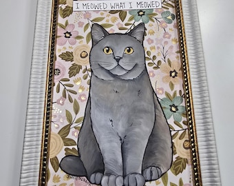 ORIGINAL I Meowed, mixed media cat painting