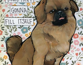 Hey Bitch, Pekingese dog wall art print. Great gift ideas for dog lovers.