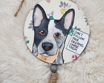 ONE of a KIND ORIGINAL Chase Them, Cattle Dog ornament