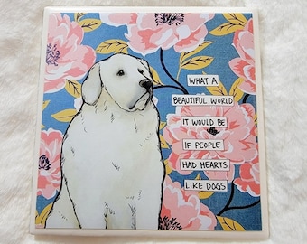 Beautiful World, Great Pyrenees dog decorative coaster tile