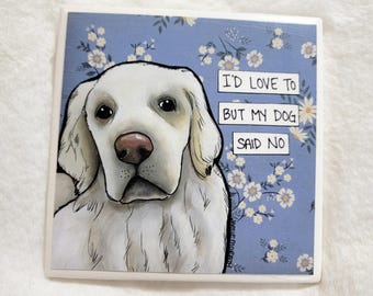Dog Said No, Golden Retriever dog decorative coaster tile
