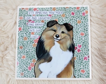 Love and Laughter Sheltie dog tile