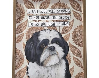 JUST KEEP STARING, Shih Tzu dog wall art print sign