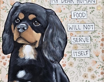 My Dear Human, Cavalier King Charles Spaniel dog wall art print
