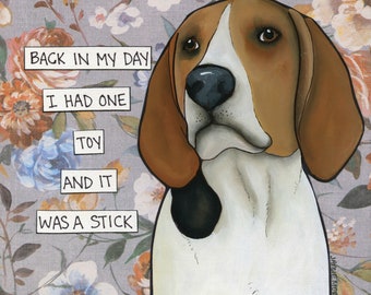 Back In My Day, Coonhound, Beagle wall art print gifts