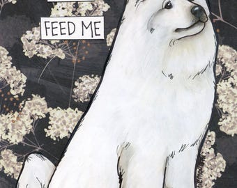 Feed Me, Samoyed dog wall art print
