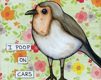 Poop on Cars, bird art print