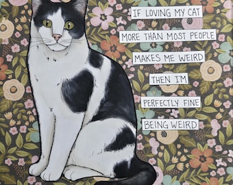 Makes Me Weird, cat wall art print