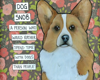 Dog Snob Corgi dog wall art print gifts