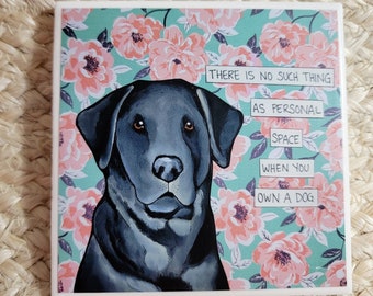 Personal Space, black Labrador Retriever dog decorative coaster tile
