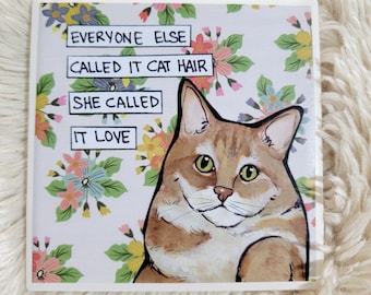 Cat Hair Love cat decorative coaster tile