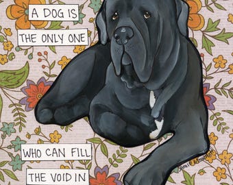 Fill Your Empty Heart, Mastiff dog wall art print. Great gift ideas for dog lovers.