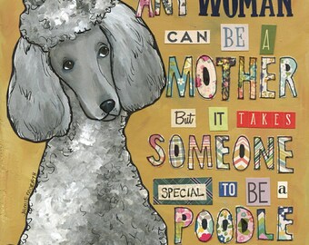 Poodle Mom, art print