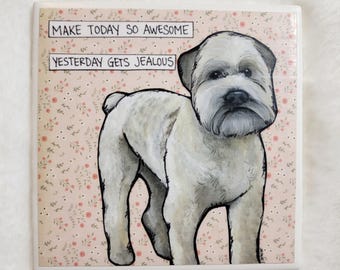 Make Today Awesome, Wheaton Terrier dog decorative coaster tile