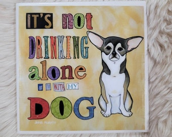 Drinking Alone Chihuahua ceramic tile