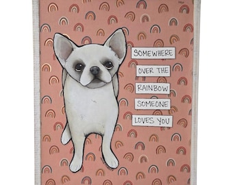 SOMEWHERE, Chihuahua dog handmade wall art sign