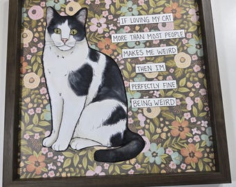ORIGINAL Makes Me Weird, mixed media cat painting