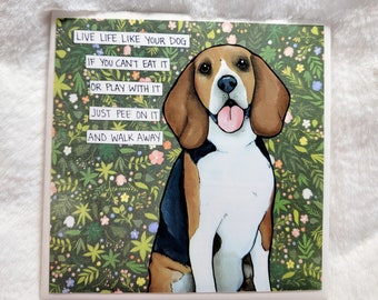 Live Life Beagle dog decorative coaster tile. Great gift ideas for beagle dog lovers.