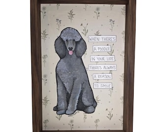 THERE'S A POODLE, handmade original Poodle dog wall art sign