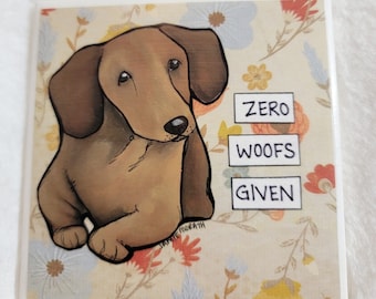 Zero Woofs Given, dachshund dog decorative coaster tile