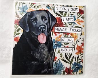I Don't She'd, Black Labrador Retriever dog coaster tile